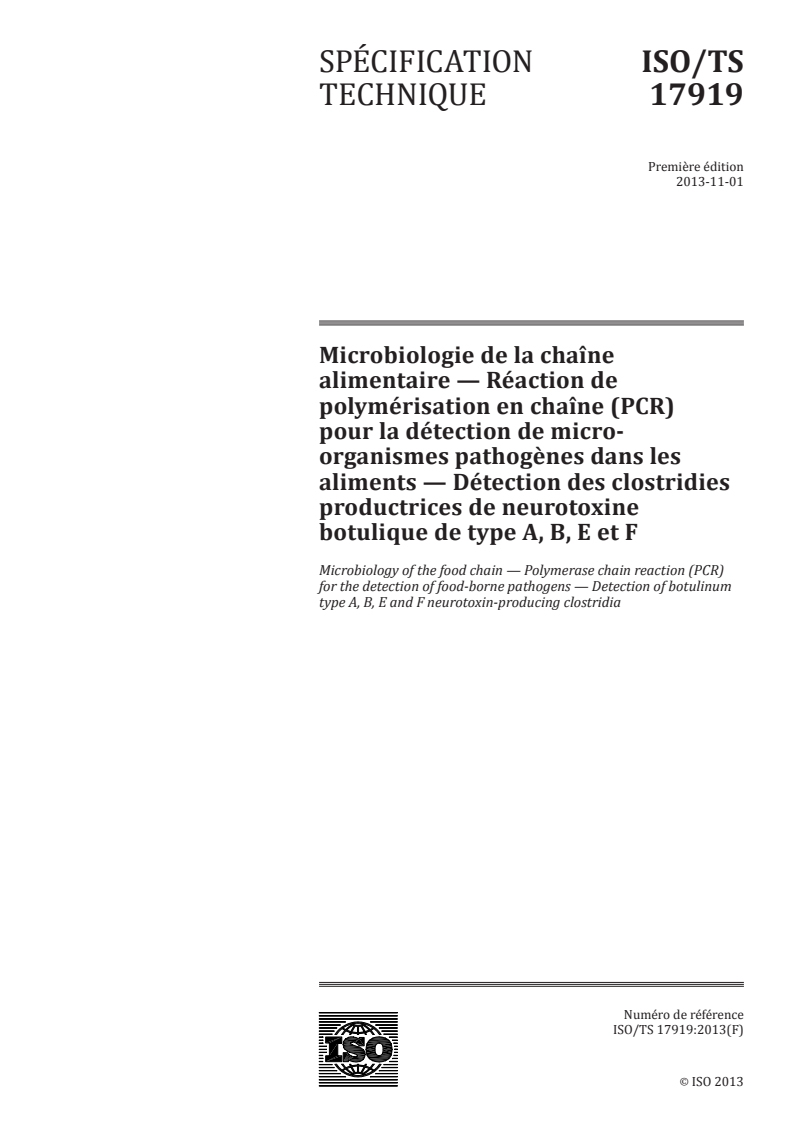 ISO/TS 17919:2013 - Microbiologie de la chaîne alimentaire — Réaction de polymérisation en chaîne (PCR) pour la détection de micro-organismes pathogènes dans les aliments — Détection des clostridies productrices de neurotoxine botulique de type A, B, E et F
Released:10/17/2013