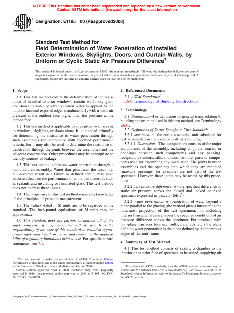 ASTM E1105-00(2008) - Standard Test Method for  Field Determination of Water Penetration of Installed Exterior Windows, Skylights, Doors, and Curtain Walls,  by Uniform or Cyclic Static Air Pressure Difference