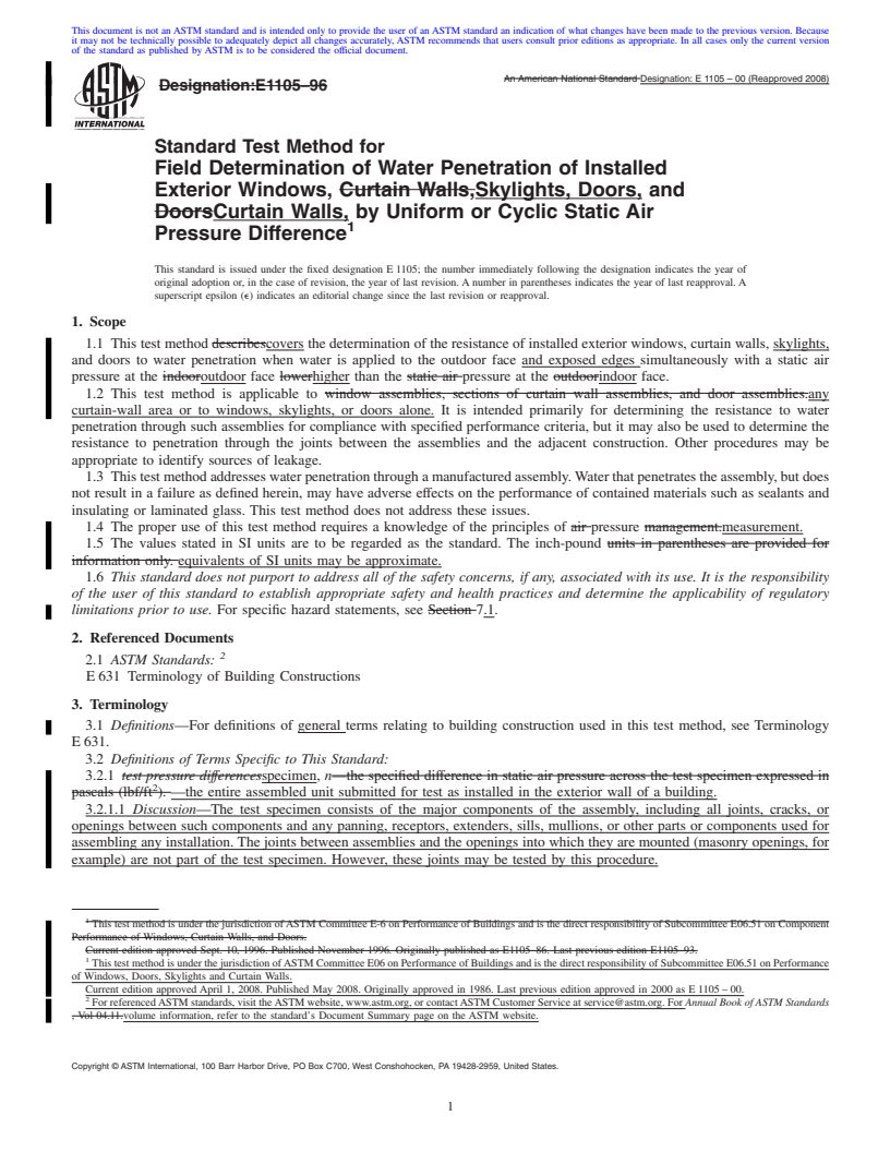 REDLINE ASTM E1105-00(2008) - Standard Test Method for  Field Determination of Water Penetration of Installed Exterior Windows, Skylights, Doors, and Curtain Walls,  by Uniform or Cyclic Static Air Pressure Difference