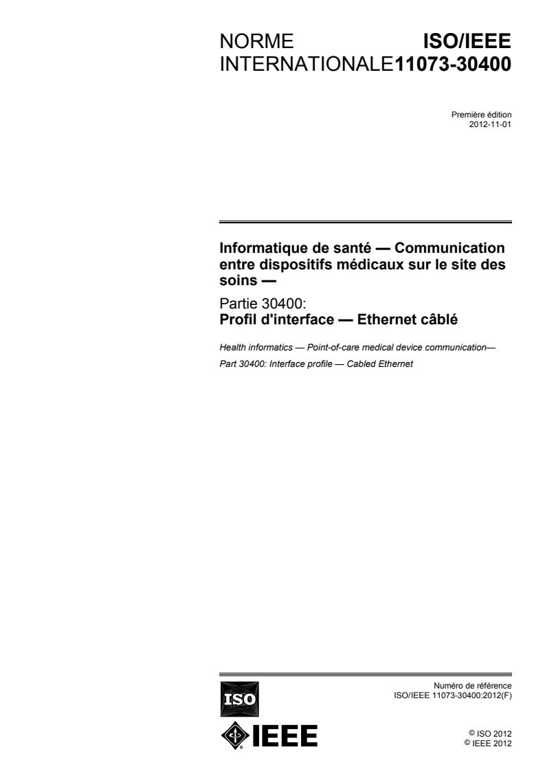 ISO/IEEE 11073-30400:2012 - Informatique de santé — Communication entre dispositifs médicaux sur le site des soins — Partie 30400: Profil d'interface — Ethernet câblé
Released:10/26/2012