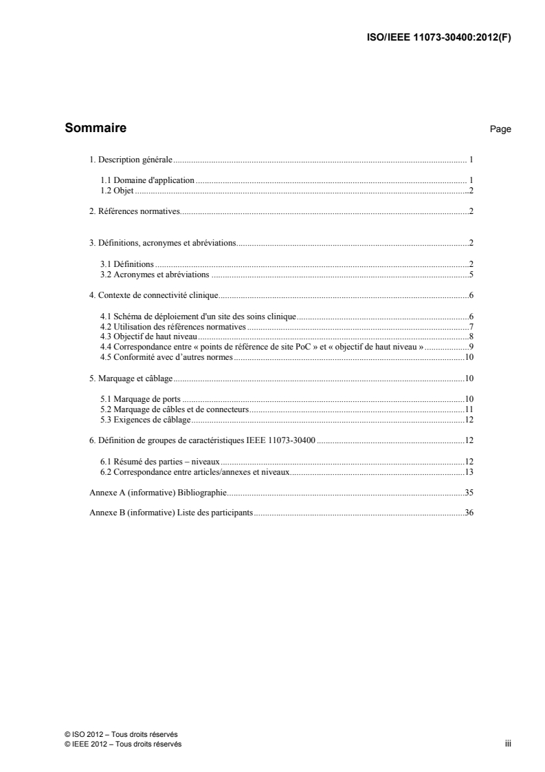 ISO/IEEE 11073-30400:2012 - Informatique de santé — Communication entre dispositifs médicaux sur le site des soins — Partie 30400: Profil d'interface — Ethernet câblé
Released:10/26/2012