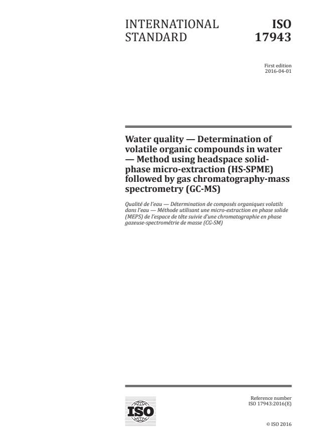 ISO 17943:2016 - Water quality -- Determination of volatile organic compounds in water -- Method using headspace solid-phase micro-extraction (HS-SPME) followed by gas chromatography-mass spectrometry (GC-MS)