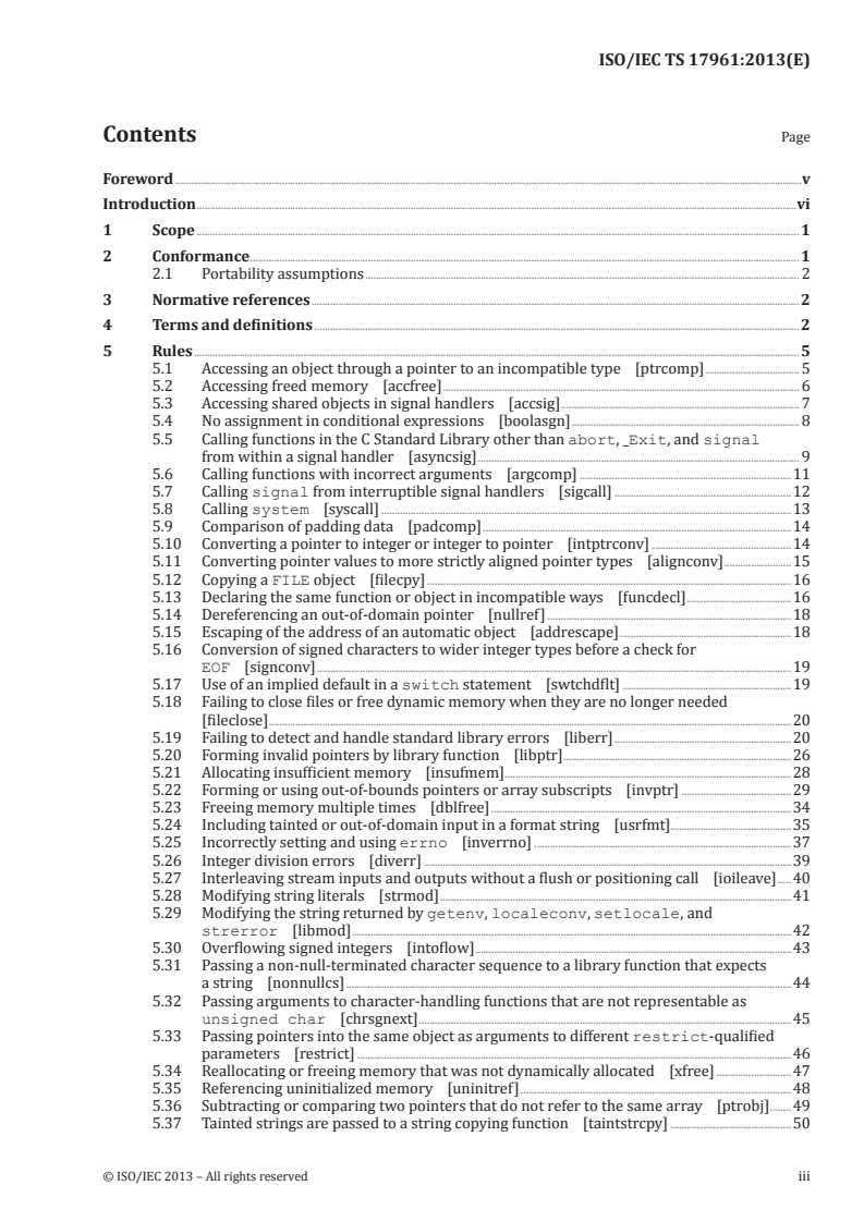 ISO/IEC TS 17961:2013 - Information technology — Programming languages, their environments and system software interfaces — C secure coding rules
Released:11/15/2013