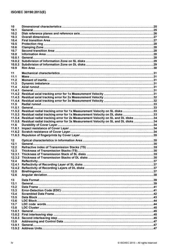 ISO/IEC 30190:2013 ISO/IEC 30190:2013 - Information technology -- Digitally recorded media for information interchange and storage -- 120 mm Single Layer (25,0 Gbytes per disk) and Dual Layer (50,0 Gbytes per disk) BD Recordable disk - Page 4 preview