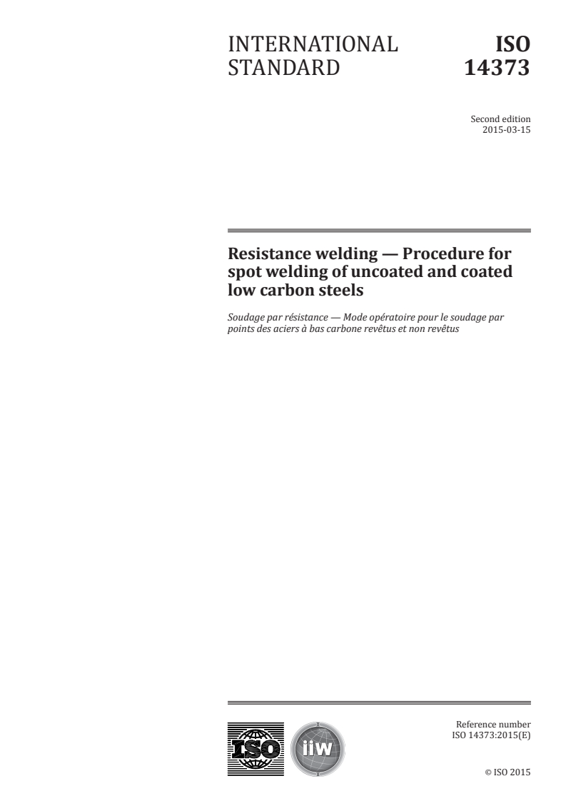 ISO 14373:2015 - Resistance welding — Procedure for spot welding of uncoated and coated low carbon steels
Released:3/13/2015
