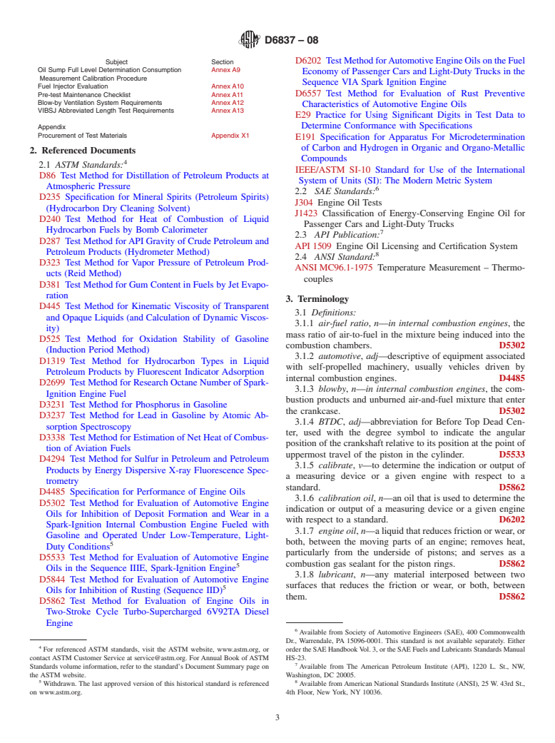 ASTM D6837-08 - Standard Test Method for Measurement of Effects of Automotive Engine Oils on Fuel Economy of Passenger Cars and Light-Duty Trucks in Sequence VIB Spark Ignition Engine