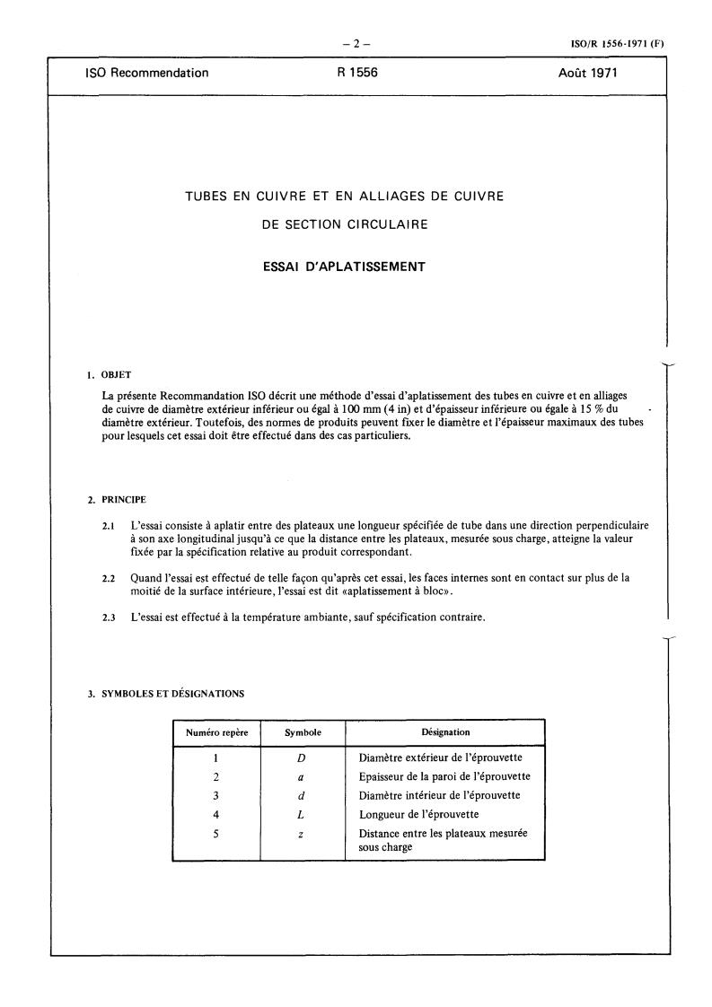 ISO/R 1556:1971 ISO/R 1556:1971 - Copper and copper alloy tubes of circular section — Flattening test
Released:8/1/1971 - Page 2 preview