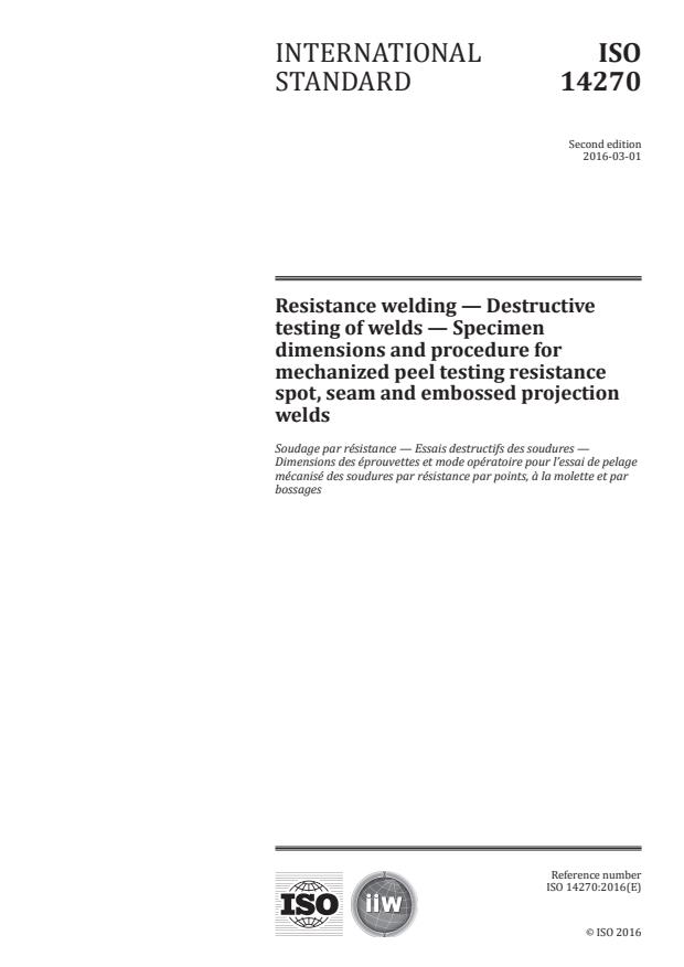 ISO 14270:2016 - Resistance welding -- Destructive testing of welds -- Specimen dimensions and procedure for mechanized peel testing resistance spot, seam and embossed projection welds