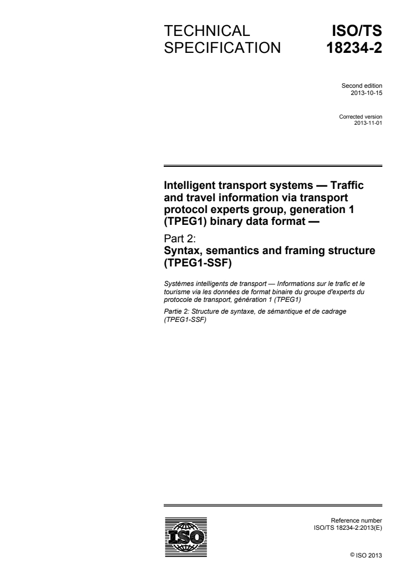 ISO/TS 18234-2:2013 - Intelligent transport systems — Traffic and travel information via transport protocol experts group, generation 1 (TPEG1) binary data format — Part 2: Syntax, semantics and framing structure (TPEG1-SSF)
Released:10/23/2013