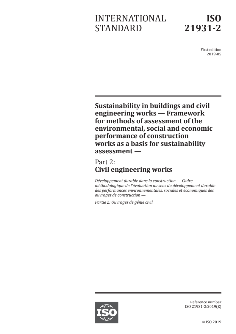 ISO 21931-2:2019 - Sustainability in buildings and civil engineering works — Framework for methods of assessment of the environmental, social and economic performance of construction works as a basis for sustainability assessment — Part 2: Civil engineering works
Released:5/9/2019