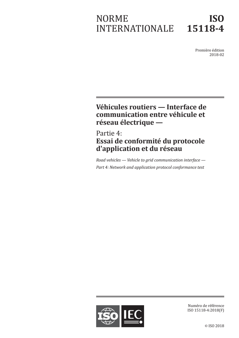 ISO 15118-4:2018 - Véhicules routiers — Interface de communication entre véhicule et réseau électrique — Partie 4: Essai de conformité du protocole d'application et du réseau
Released:1/31/2019