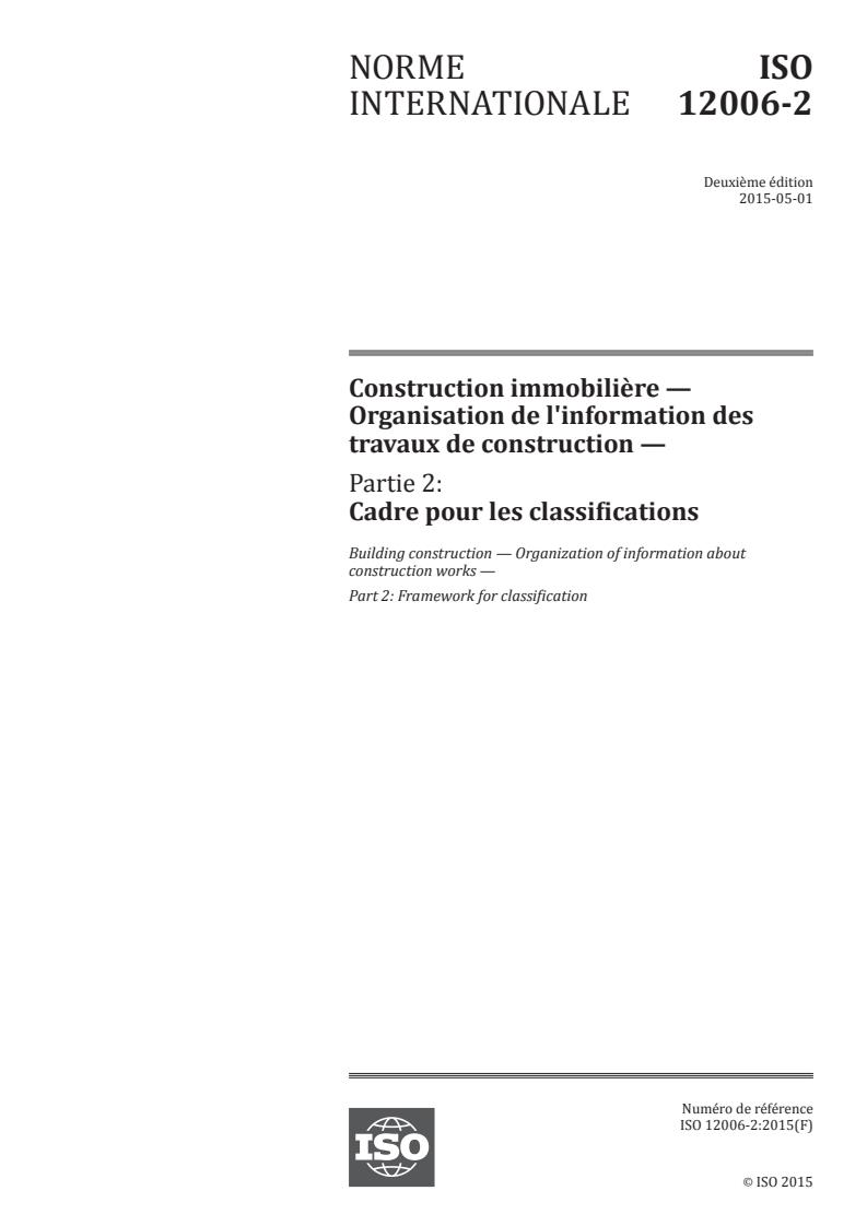 ISO 12006-2:2015 - Construction immobiliere -- Organisation de l'information des travaux de construction