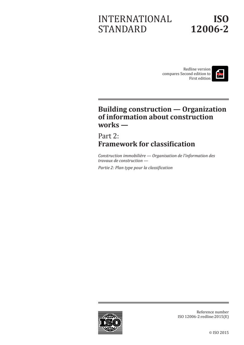 REDLINE ISO 12006-2:2015 - Building construction — Organization of information about construction works — Part 2: Framework for classification
Released:5/8/2015