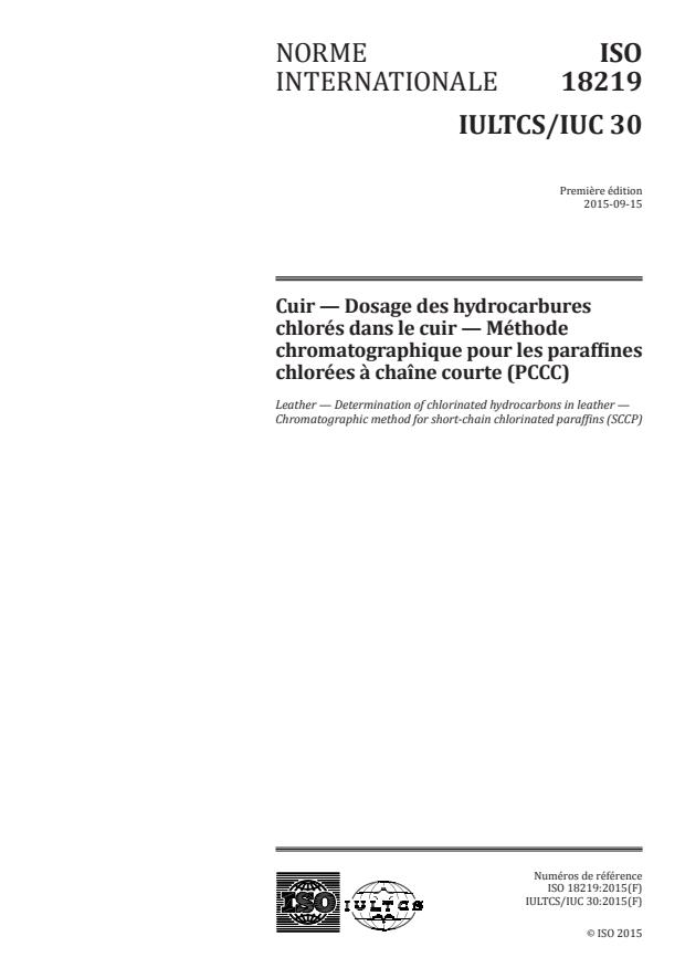 ISO 18219:2015 - Cuir -- Dosage des hydrocarbures chlorés dans le cuir -- Méthode chromatographique pour les paraffines chlorées a chaîne courte (PCCC)