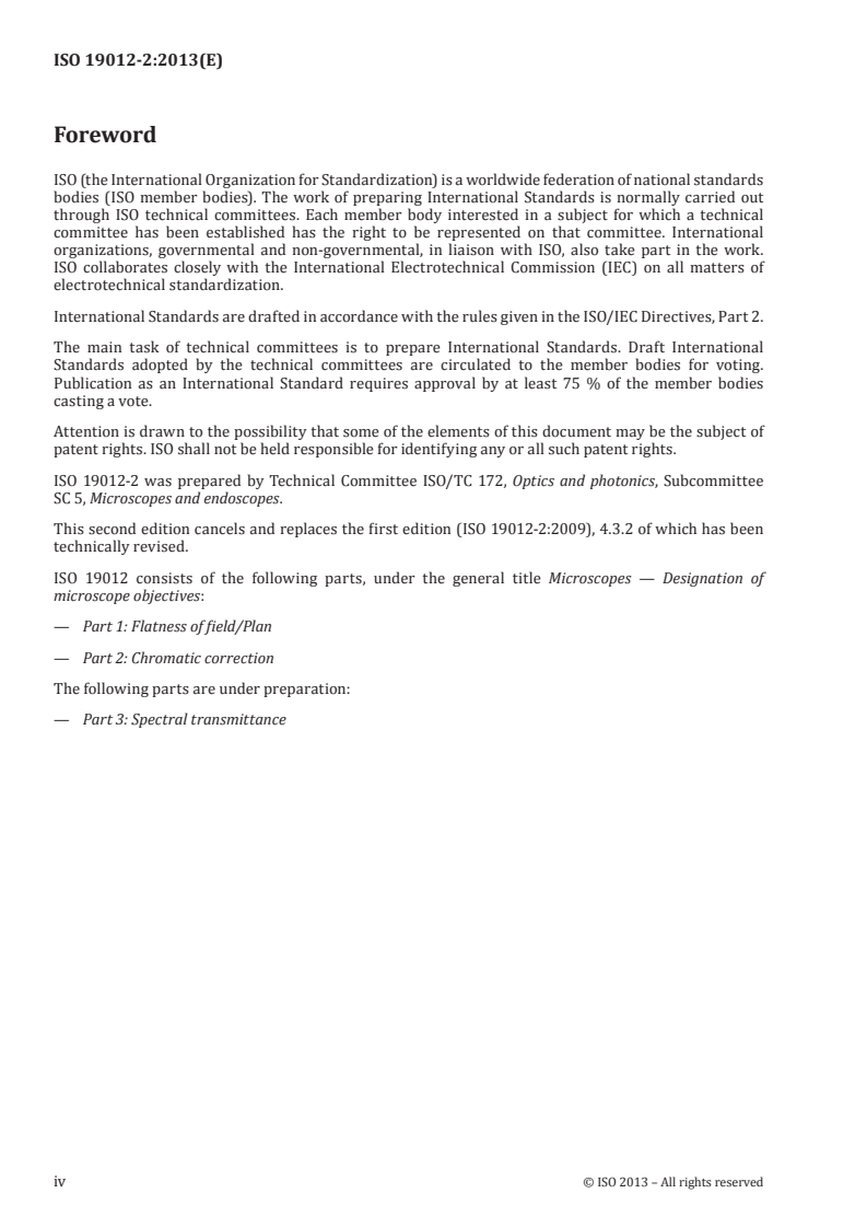 ISO 19012-2:2013 ISO 19012-2:2013 - Microscopes — Designation of microscope objectives — Part 2: Chromatic correction
Released:2/6/2013 - Page 4 preview