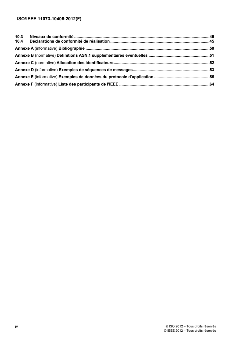 ISO/IEEE 11073-10406:2012 ISO/IEEE 11073-10406:2012 - Informatique de santé — Communication entre dispositifs de santé personnels — Partie 10406: Spécialisation des dispositifs — Électrocardiographe de base (ECG) (ECG 1 à 3)
Released:12/10/2013 - Page 4 preview