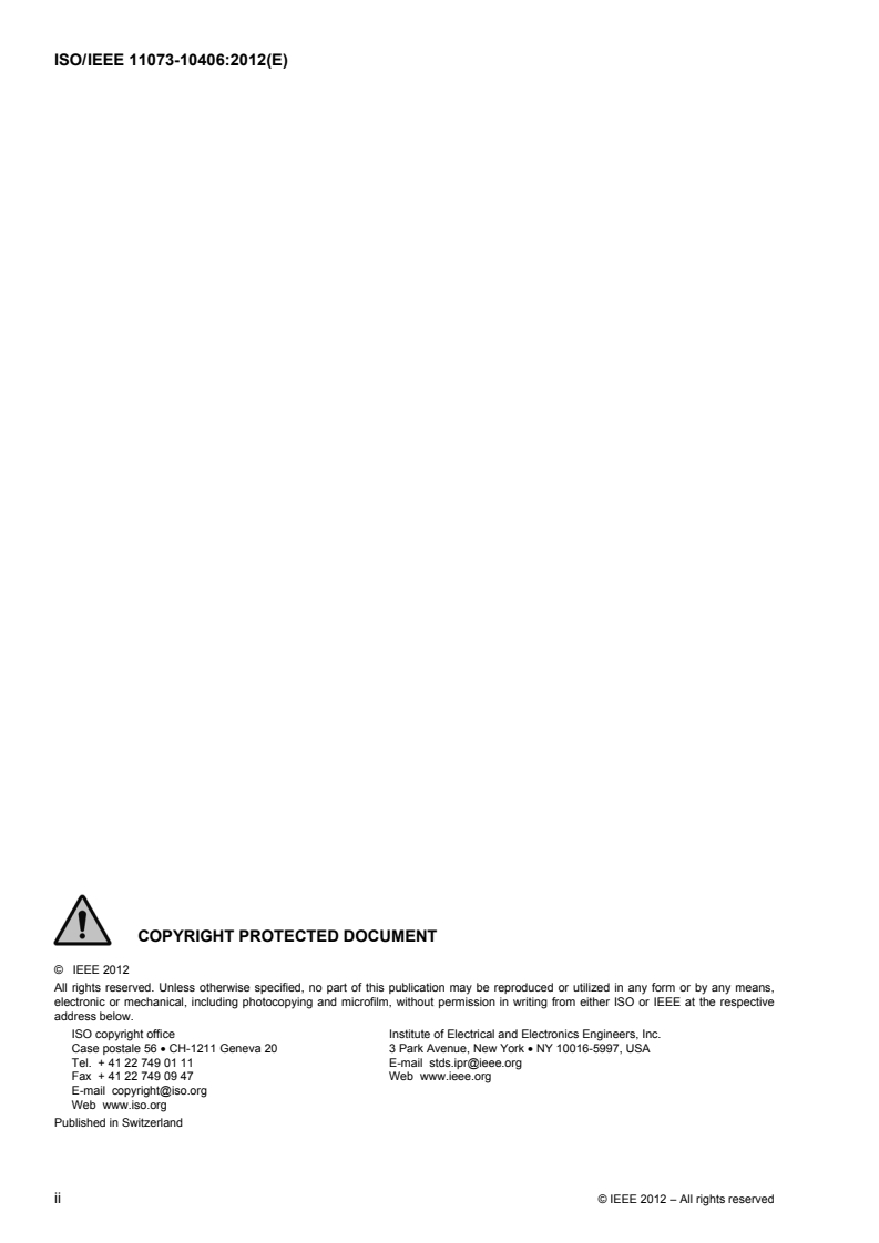 ISO/IEEE 11073-10406:2012 ISO/IEEE 11073-10406:2012 - Health informatics — Personal health device communication — Part 10406: Device specialization — Basic electrocardiograph (ECG) (1- to 3-lead ECG)
Released:11/16/2012 - Page 2 preview