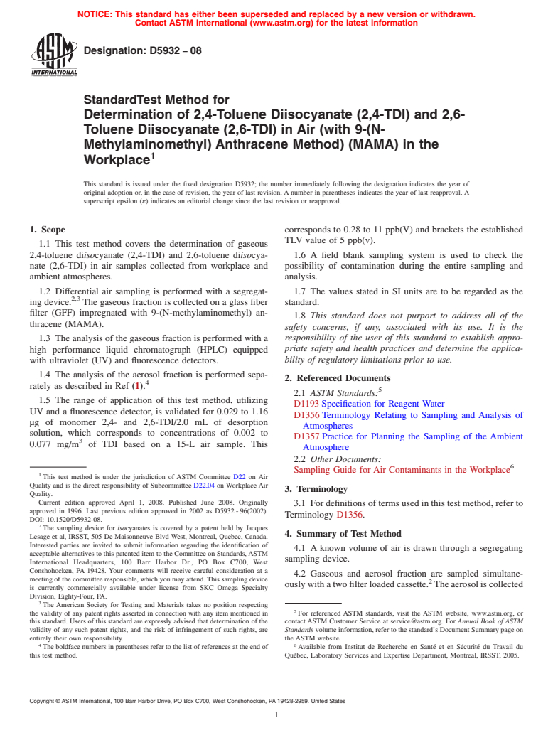 ASTM D5932-08 - Standard Test Method for  Determination of 2,4-Toluene Diisocyanate (2,4-TDI) and 2,6-Toluene Diisocyanate (2,6-TDI) in Air (with 9-(N-Methylaminomethyl) Anthracene Method) (MAMA) in the Workplace