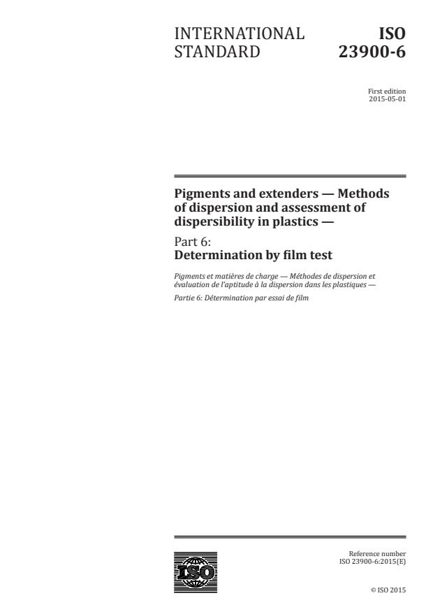 ISO 23900-6:2015 - Pigments and extenders -- Methods of dispersion and assessment of dispersibility in plastics