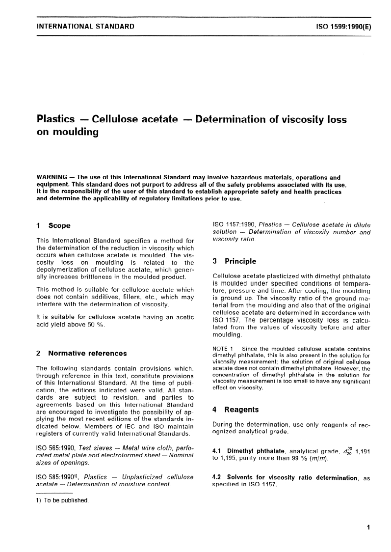 ISO 1599:1990 - Plastics — Cellulose acetate — Determination of viscosity loss on moulding
Released:11/15/1990