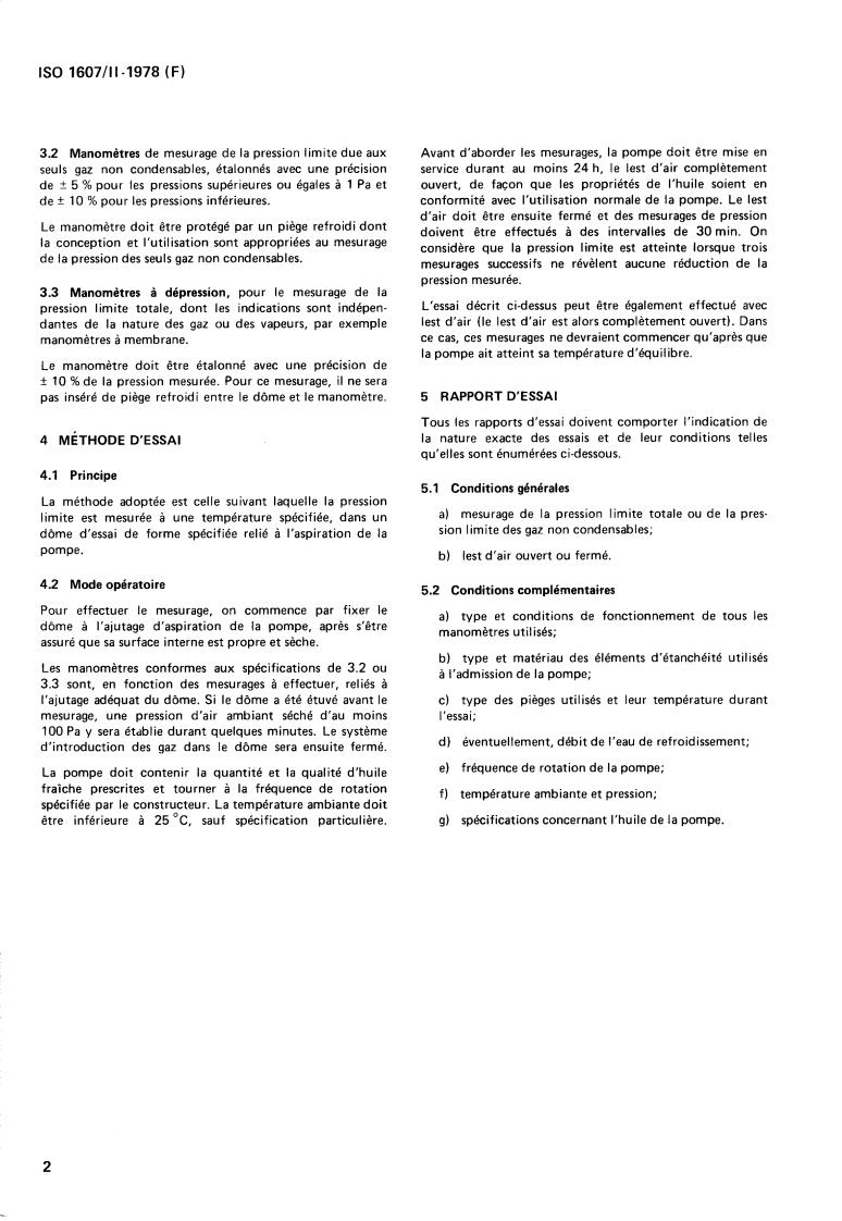 ISO 1607-2:1978 ISO 1607-2:1978 - Positive displacement vacuum pumps — Measurement of performance characteristics — Part 2: Measurement of ultimate pressure
Released:9/1/1978 - Page 4 preview