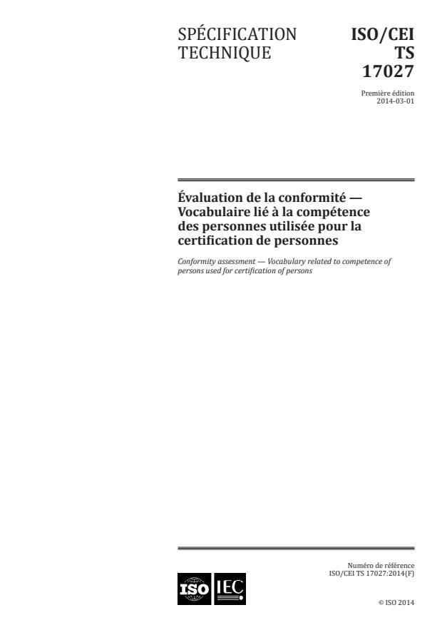 ISO/IEC TS 17027:2014 - Évaluation de la conformité -- Vocabulaire lié a la compétence des personnes utilisée pour la certification de personnes