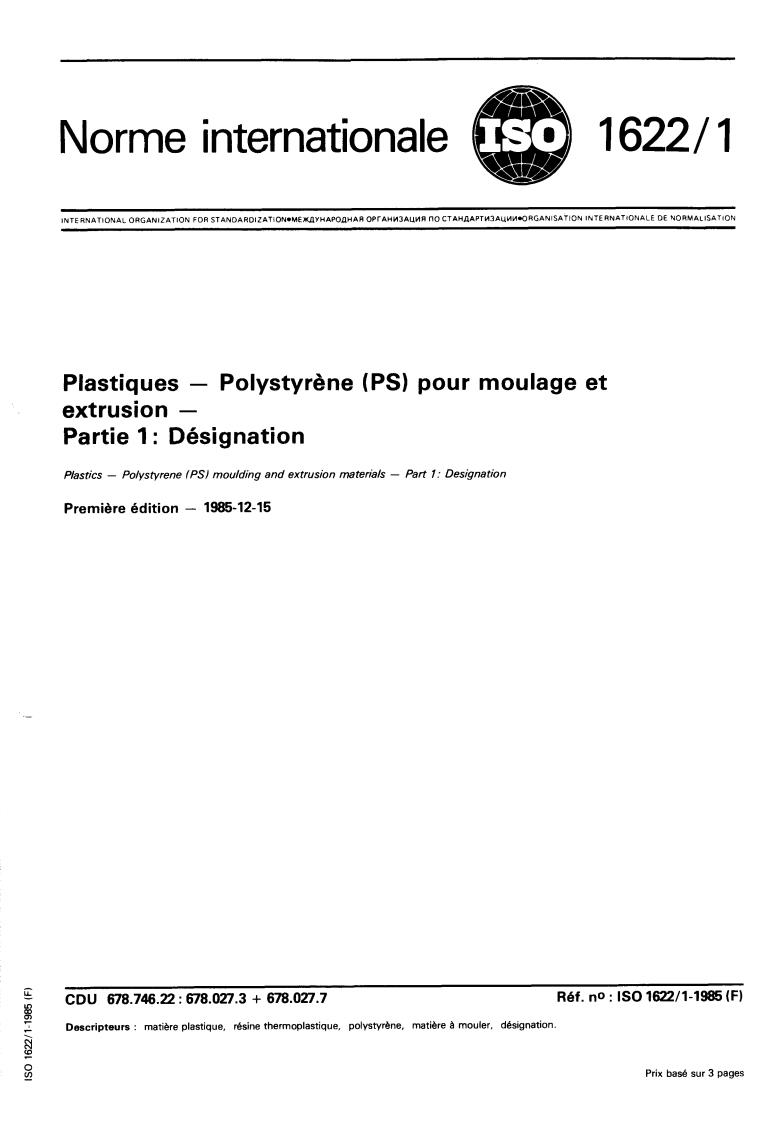 ISO 1622-1:1985 - Plastics — Polystyrene (PS) moulding and extrusion materials — Part 1: Designation
Released:12/19/1985