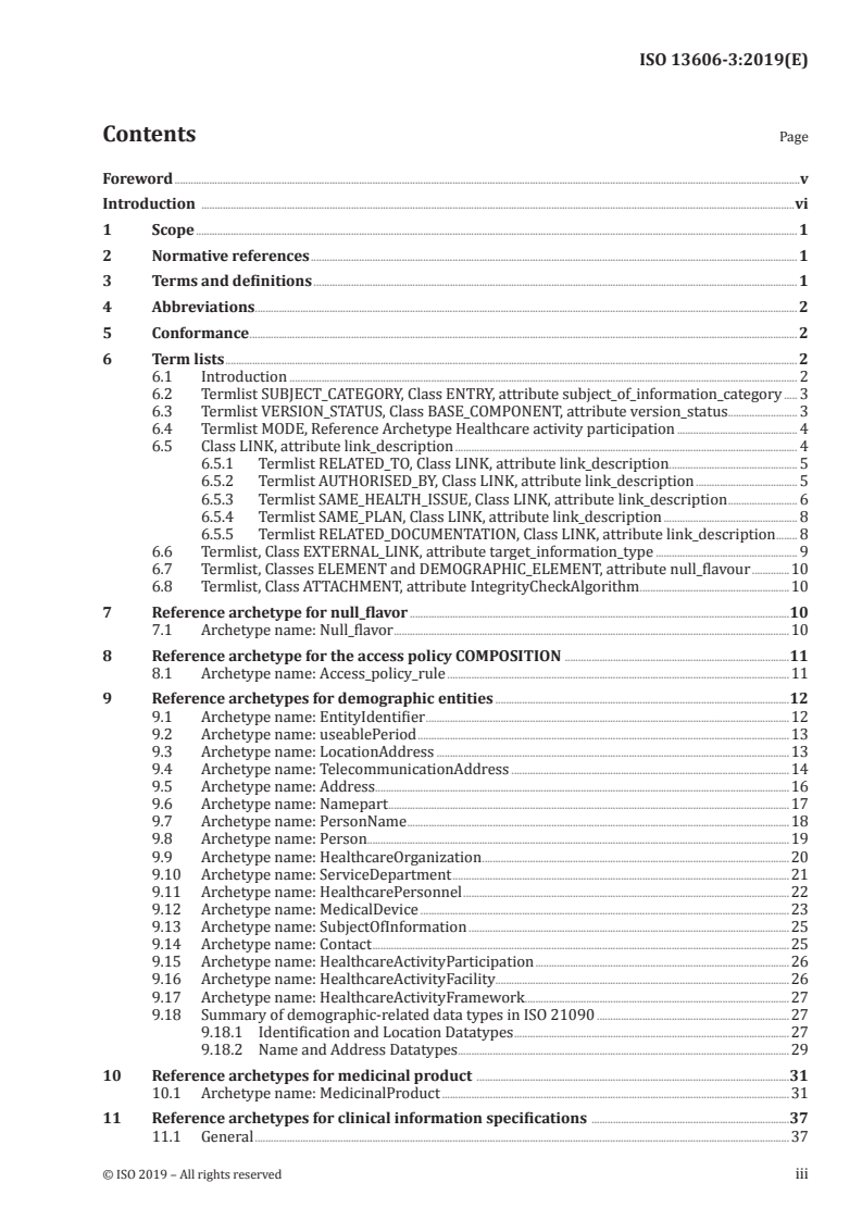 ISO 13606-3:2019 - Health informatics —  Electronic health record communication — Part 3: Reference archetypes and term lists
Released:6/7/2019