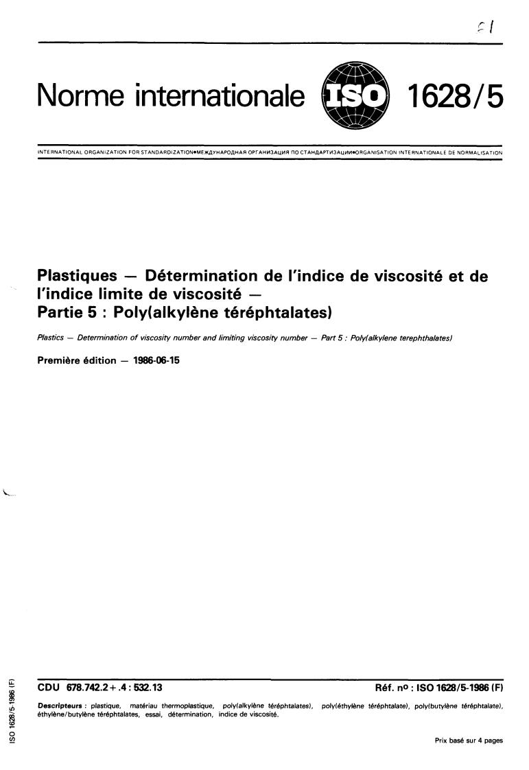 ISO 1628-5:1986 - Plastics — Determination of viscosity number and limiting viscosity number — Part 5: Poly(alkylene terephthalates)
Released:6/19/1986