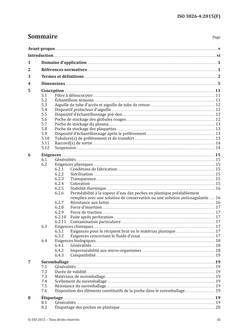 ISO 3826-4:2015 - Poches en plastique souple pour le sang et les composants du sang — Partie 4: Systèmes de poches d'aphérèse pour le sang avec accessoires intégrés
Released:7/24/2015
