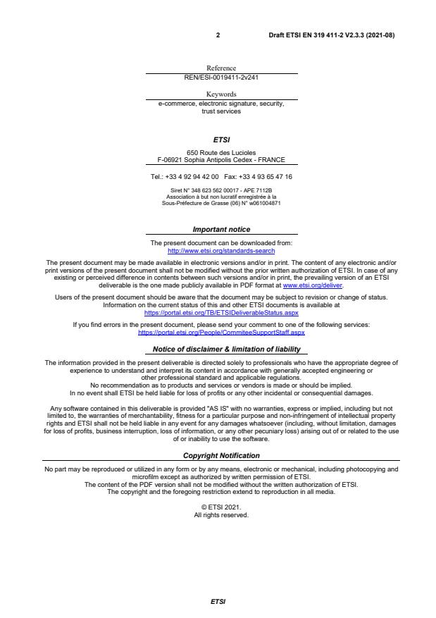 SIST EN 319 411-2 V2.4.1:2022 ETSI EN 319 411-2 V2.3.3 (2021-08) - Electronic Signatures and Infrastructures (ESI); Policy and security requirements for Trust Service Providers issuing certificates; Part 2: Requirements for trust service providers issuing EU qualified certificates - Page 2 preview