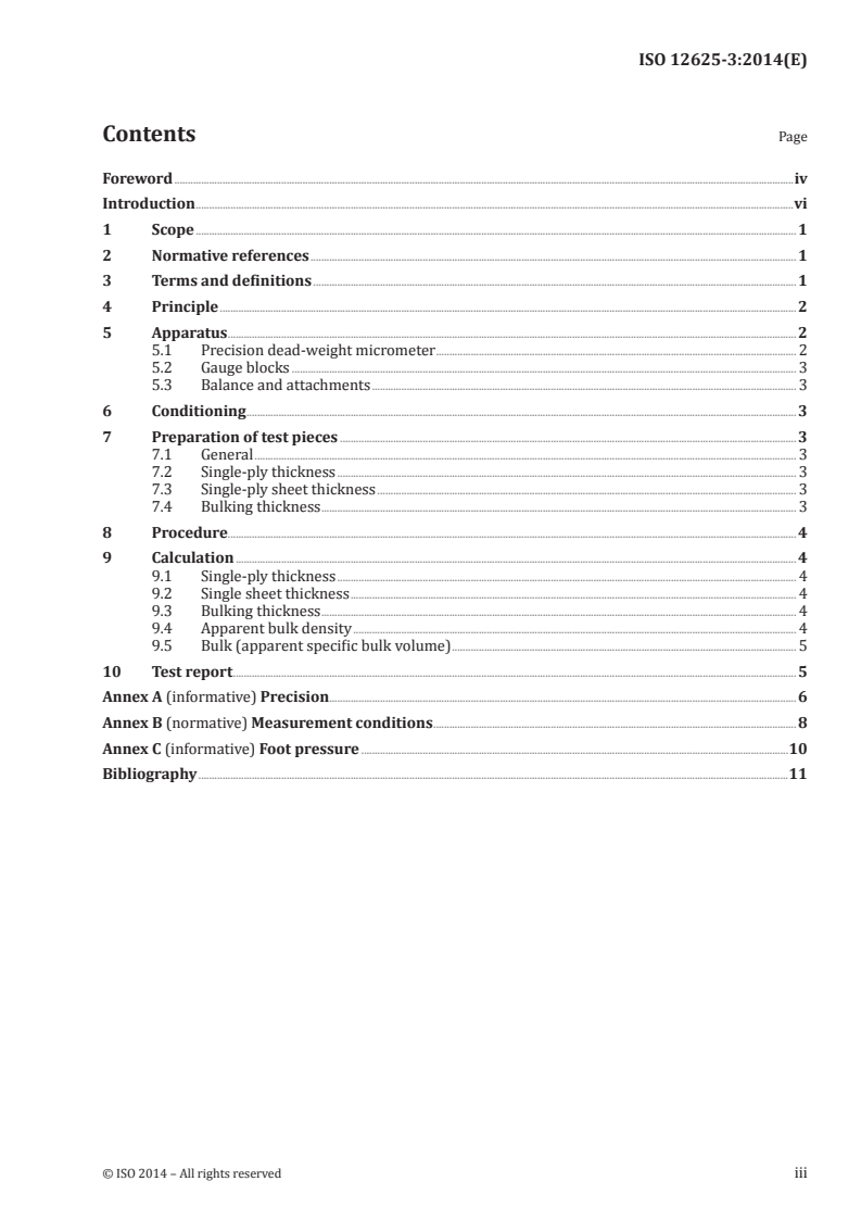 ISO 12625-3:2014 - Tissue paper and tissue products — Part 3: Determination of thickness, bulking thickness and apparent bulk density and bulk
Released:3/4/2014