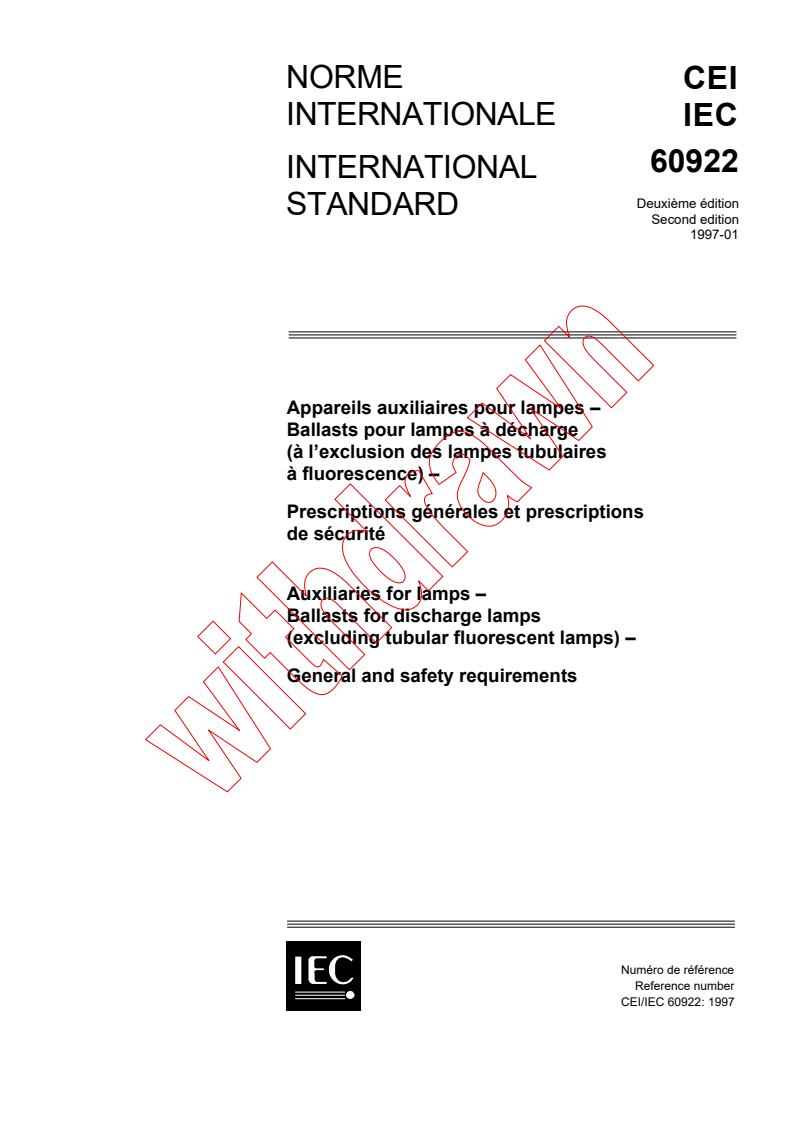 IEC 60922:1997 - Auxiliaries for lamps - Ballasts for discharge lamps (excluding tubular fluorescent lamps) - General and safety requirements
Released:1/30/1997
Isbn:2831836832