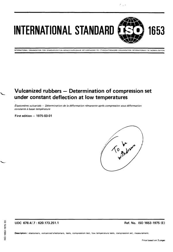 ISO 1653:1975 - Vulcanized rubbers -- Determination of compression set under constant deflection at low temperatures