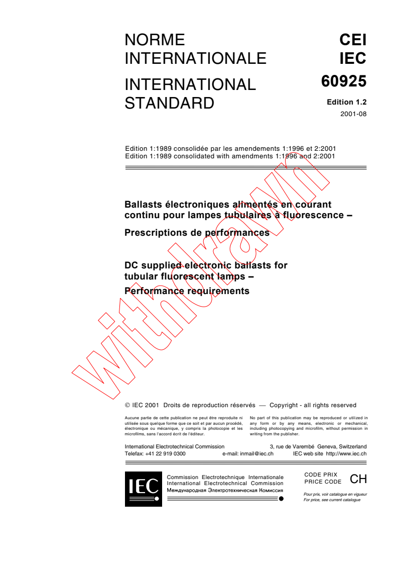 IEC 60925:1989+AMD1:1996+AMD2:2001 CSV - DC supplied electronic ballasts for tubular fluorescent lamps - Performance requirements
Released:8/20/2001
Isbn:2831859069