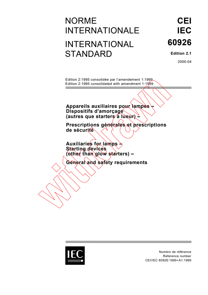 IEC 60926:1995+AMD1:1999 CSV - Auxiliaries for lamps - Starting devices (other than glow starters) - General and safety requirements
Released:4/13/2000
Isbn:2831851157
