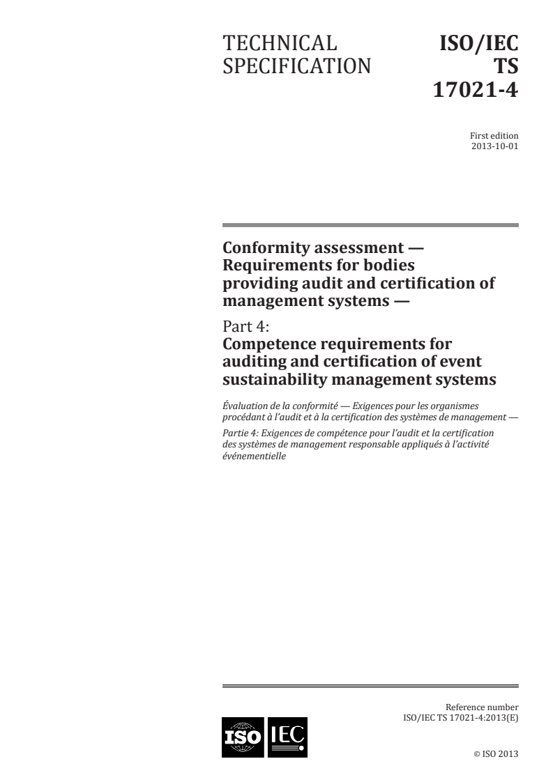 ISO/IEC TS 17021-4:2013 - Conformity assessment — Requirements for bodies providing audit and certification of management systems — Part 4: Competence requirements for auditing and certification of event sustainability management systems
Released:9/30/2013