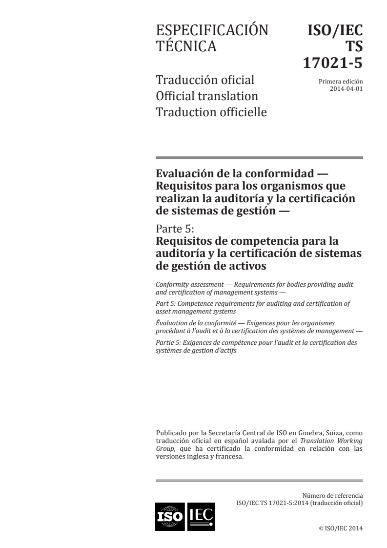 ISO/IEC TS 17021-5:2014 - Conformity assessment — Requirements for bodies providing audit and certification of management systems — Part 5: Competence requirements for auditing and certification of asset management systems
Released:11/19/2015