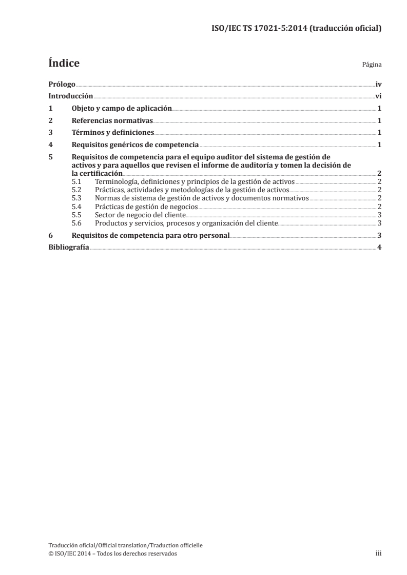 ISO/IEC TS 17021-5:2014 - Conformity assessment — Requirements for bodies providing audit and certification of management systems — Part 5: Competence requirements for auditing and certification of asset management systems
Released:11/19/2015