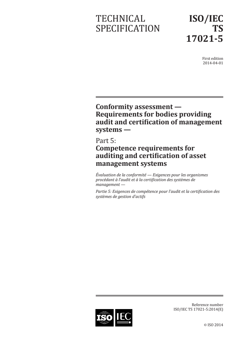 ISO/IEC TS 17021-5:2014 - Conformity assessment — Requirements for bodies providing audit and certification of management systems — Part 5: Competence requirements for auditing and certification of asset management systems
Released:4/1/2014