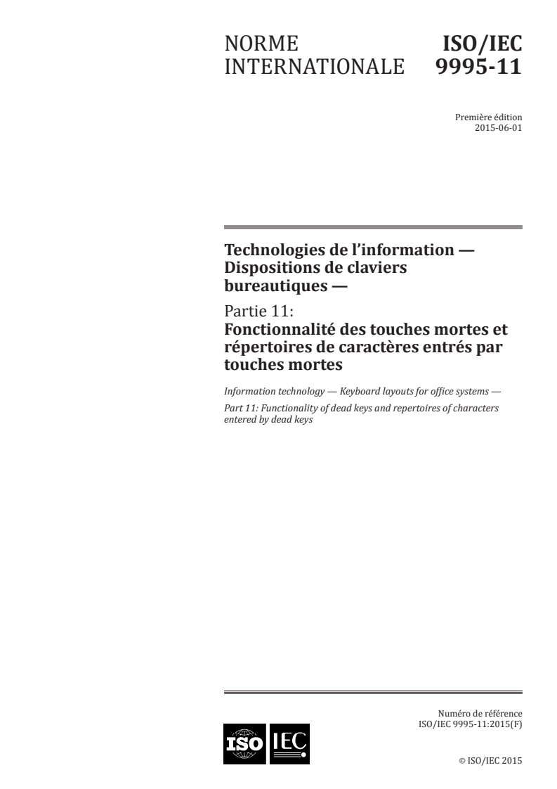 ISO/IEC 9995-11:2015 - Technologies de l'information — Dispositions de claviers bureautiques — Partie 11: Fonctionnalité des touches mortes et répertoires de caractères entrés par touches mortes
Released:6/2/2015