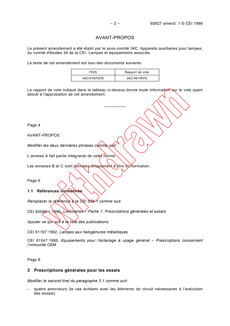 IEC 60927:1996/AMD1:1999 IEC 60927:1996/AMD1:1999 - Amendment 1 - Auxiliaries for lamps - Starting Devices (other than glow starters)
- Performance requirements.
Released:10/13/1999 - Page 2 preview