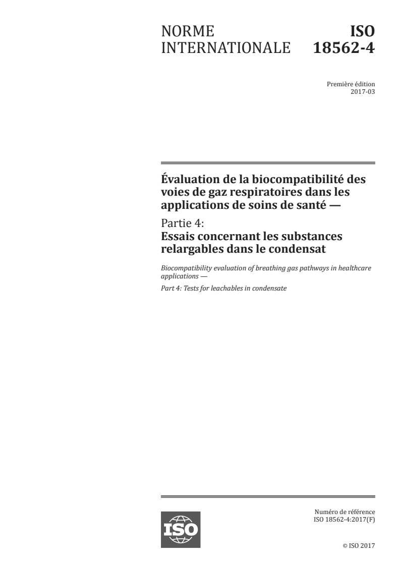 ISO 18562-4:2017 - Évaluation de la biocompatibilité des voies de gaz respiratoires dans les applications de soins de santé — Partie 4: Essais concernant les substances relargables dans le condensat
Released:3/13/2017