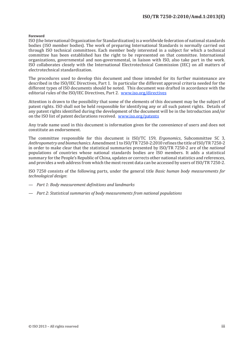 ISO/TR 7250-2:2010/Amd 1:2013 - Basic human body measurements for technological design — Part 2: Statistical summaries of body measurements from national populations — Amendment 1
Released:4/11/2013