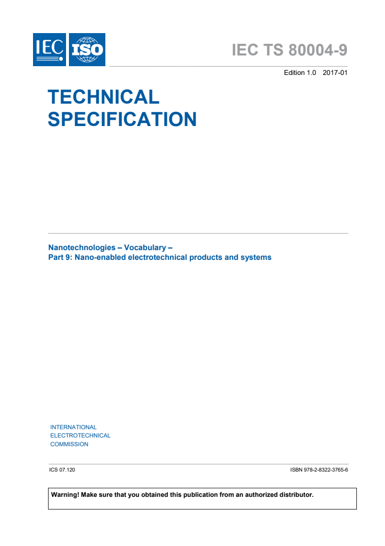 IEC/TS 80004-9:2017 - Nanotechnologies — Vocabulary — Part 9: Nano-enabled electrotechnical products and systems
Released:3/1/2017