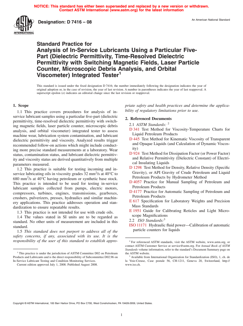 ASTM D7416-08 - Standard Practice for Analysis of In-Service Lubricants Using a Particular Five-Part (Dielectric  Permittivity, Time-Resolved Dielectric Permittivity with Switching Magnetic  Fields, Laser Particle Counter, Microscopic Debris Analysis, and Orbital Viscome