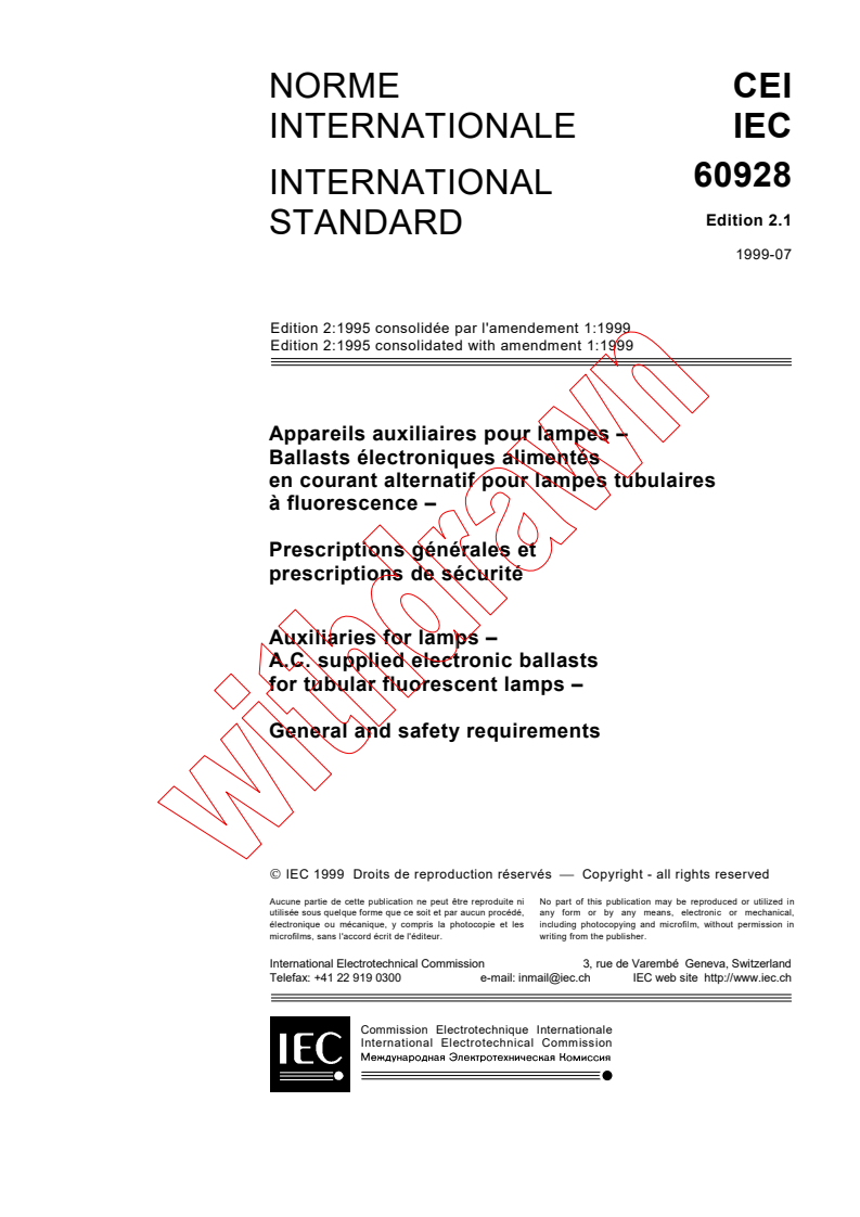 IEC 60928:1995+AMD1:1999 CSV - Auxiliaries for lamps - A.C. supplied electronic ballasts for tubular fluorescent lamps - General and safety requirements
Released:7/23/1999
Isbn:283184861X