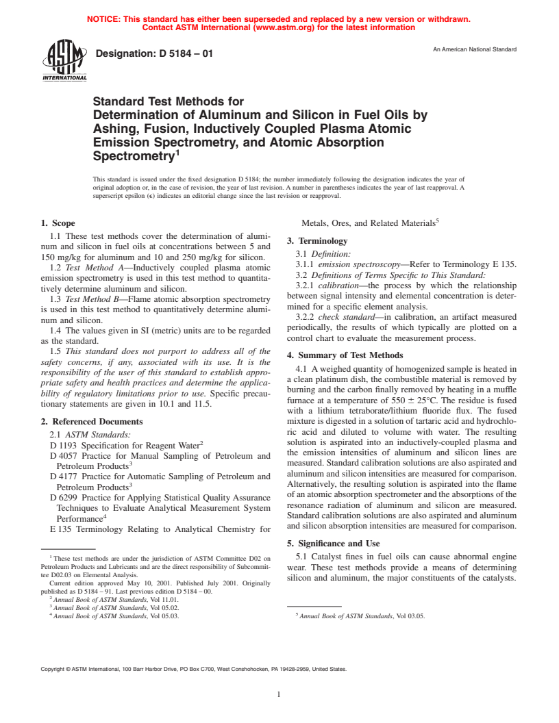 ASTM D5184-01 - Standard Test Methods for Determination of Aluminum and Silicon in Fuel Oils by Ashing, Fusion, Inductively Coupled Plasma Atomic Emission Spectrometry, and Atomic Absorption Spectrometry