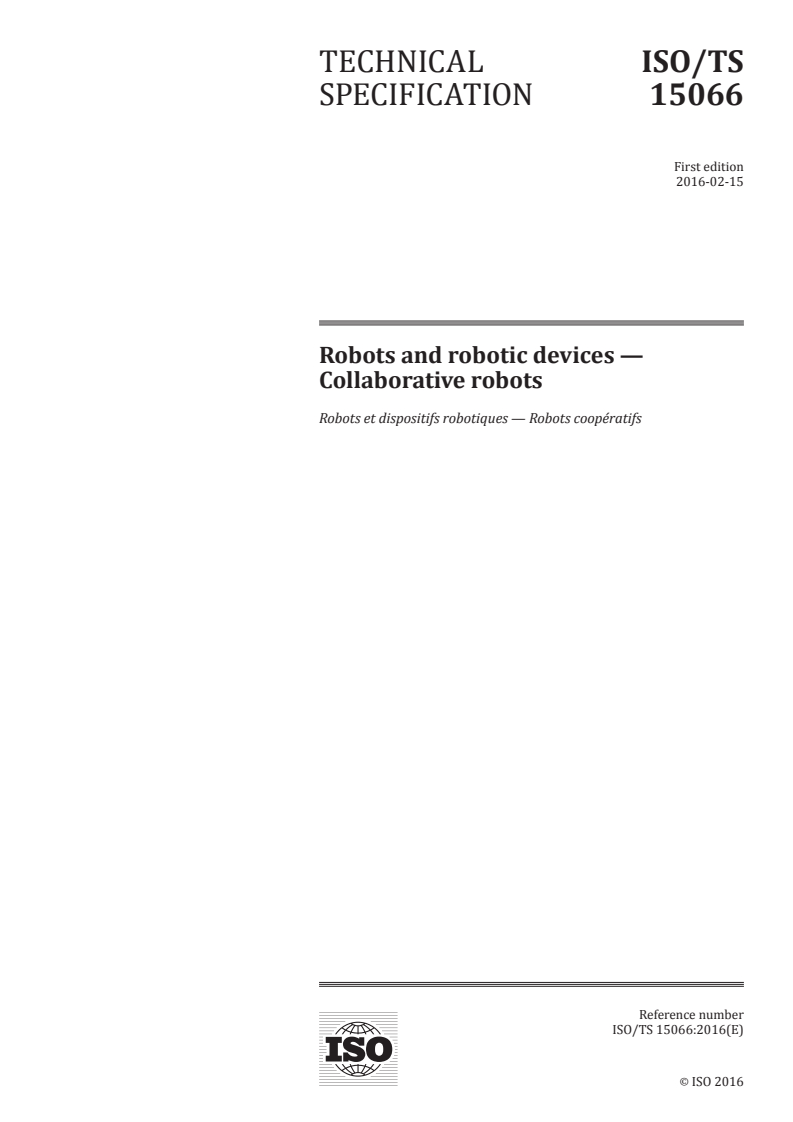 ISO/TS 15066:2016 - Robots and robotic devices — Collaborative robots
Released:2/4/2016