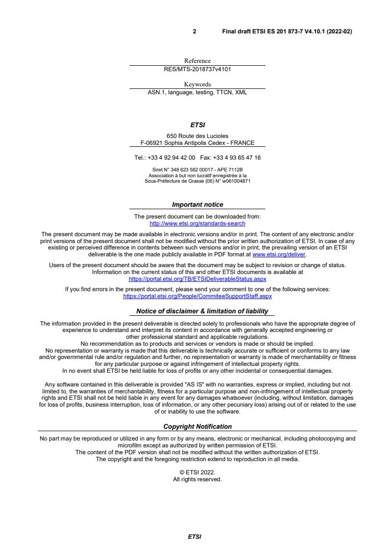 SIST ES 201 873-7 V4.10.1:2022 ETSI ES 201 873-7 V4.10.1 (2022-02) - Methods for Testing and Specification (MTS); The Testing and Test Control Notation version 3; Part 7: Using ASN.1 with TTCN-3 - Page 2 preview